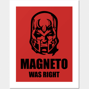 Magneto Was Right Posters and Art